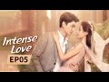 Intense Love Full EP5 Starring ZhangYuXi DingYuXi 韫色过浓 MangoTV US 
