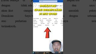 Cara Mengatasi Spasi Yang Berantakan di Microsoft word
