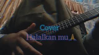 Halalkan mu Aaron Ashab cover