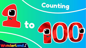 Wonderland Songs: Count to 100 | Learn to Count | Kids Songs