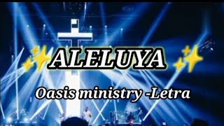 Aleluya - Oasis ministry Letra