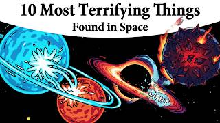 The 10 Most Terrifying Things Ever Found in Space