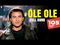 Ole Ole Full Song  Yeh Dillagi  Saif Ali Khan Kajol  Abhijeet Bhattacharya Dilip Sen Sameer Sen