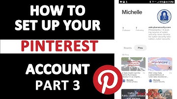How to Set Up Your Pinterest Account - Part 3