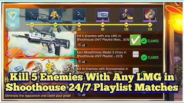 Call Of Duty Mobile Kill 5 Enemies With Any LMG in Shoothouse 24/7 Playlist Matches Task Complete