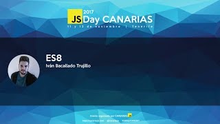 ES8 | JSDay Canarias 2017