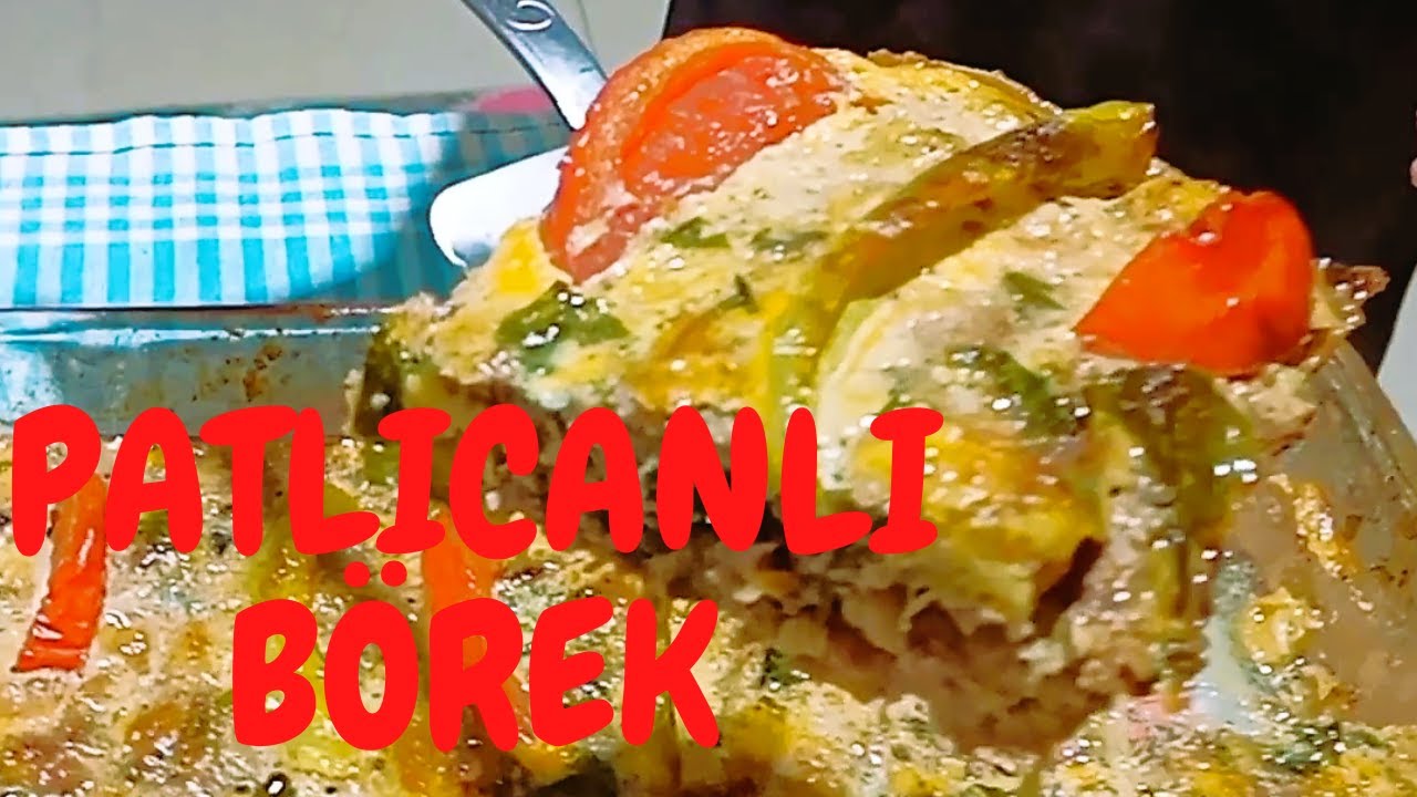 UNSUZ PATLICANLI BÖREK TARİFİ _ Nefis yemek Tarifleri