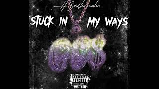 H3adhuncho3x-Stuck in My Ways