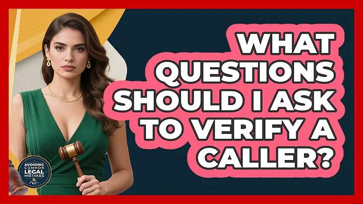 What Questions Should I Ask To Verify A Caller?