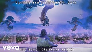 Gryffin, Illenium - Feel Good (Crankdat Remx) ft. Daya chords