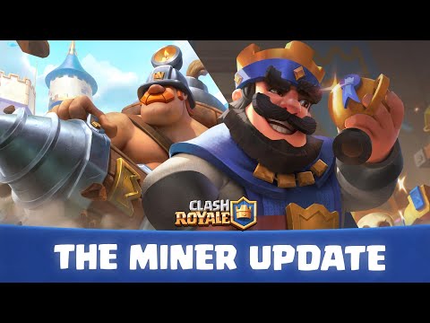 Clash Royale: ⛏️The Miner Update! ⛏️ (Official Launch Trailer)