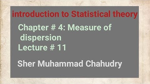 Introduction to Statistical theory| Measure of dispersion| Sher Muhammad Chahudry
