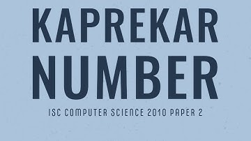 Kaprekar Number | ISC Computer Science Practical 2010