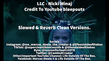 LLC (Slowed + Reverb) Clean Version - Nicki Minaj