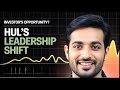 Is HUL's Leadership Shift an Investment Opportunity?