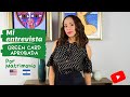 Entrevista para la Green Card por Matrimonio | ¿Que Me Preguntaron? |Mi Experiencia