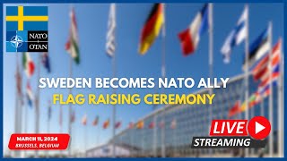 Making History – Sweden is the 32nd NATO Ally