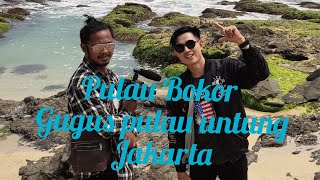 Berkelana ke Pulau Bokor ( Gugusan Pulau Seribu ) - Jakarta