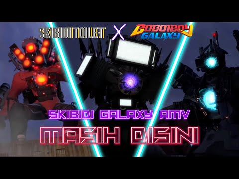 Skibidi Galaxy AMV - Masih Disini (Era Eps. 66-70)