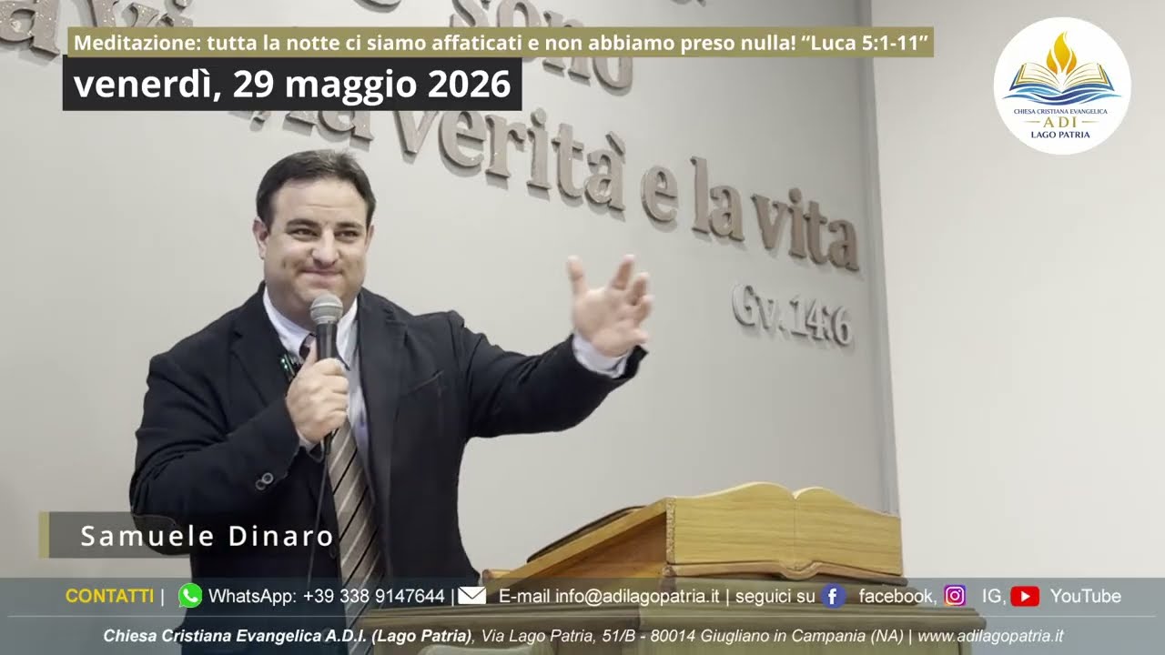 Samuele Dinaro - ... ci siamo affaticati e non abbiamo preso nulla “Luca 5:1-11” | 29.05.2026