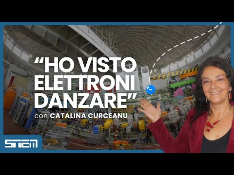 "Ho visto elettroni danzare!" I nuovi Acceleratori Lineari sempre più compatti con Catalina Curceanu