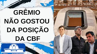 GRÊMIO É CONTRA AS DECISÕES DA CBF  E CONMEBOL | LIBERTADORES COM NOVAS DATAS | BRASILEIRÃO NÃO PARA