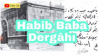 Habib Baba Dergahı (Osmanlıca belge okumaları)