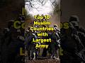 Top 10 Muslim Countries With Largest Army #shorts