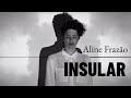 Capture de la vidéo Aline Frazão - Insular (Videoclip)