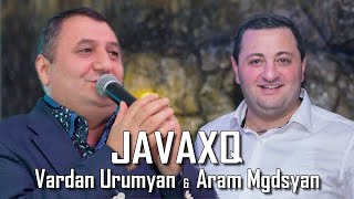 Aram Mgdsyan & Vardan Urumyan - JAVAXQ