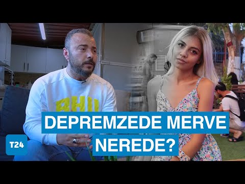 Depremzede Merve 12 aydır kayıp!