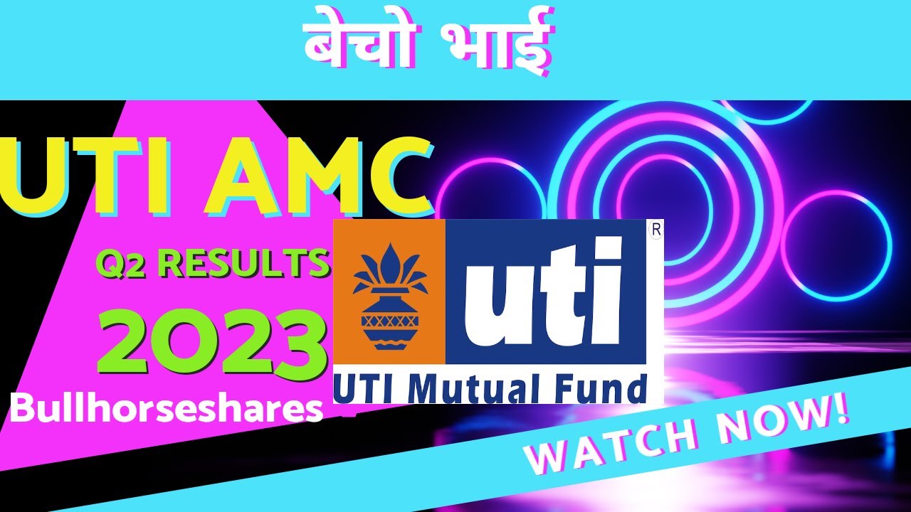 UTI AMC Q2 Results 2023 utiamc bullhorseshares UTI AMC Share Latest uti-amc-q2-results-2023-utiamc-bullhorseshares-uti-amc-share-latest