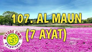 Al Maun Metode Ummi, 5x ulang per ayat | Juz 30