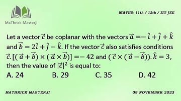 Let a vector c be coplanar with the vectors a=-i+j+k and b=2i+j-k. If the vector c also satisfies
