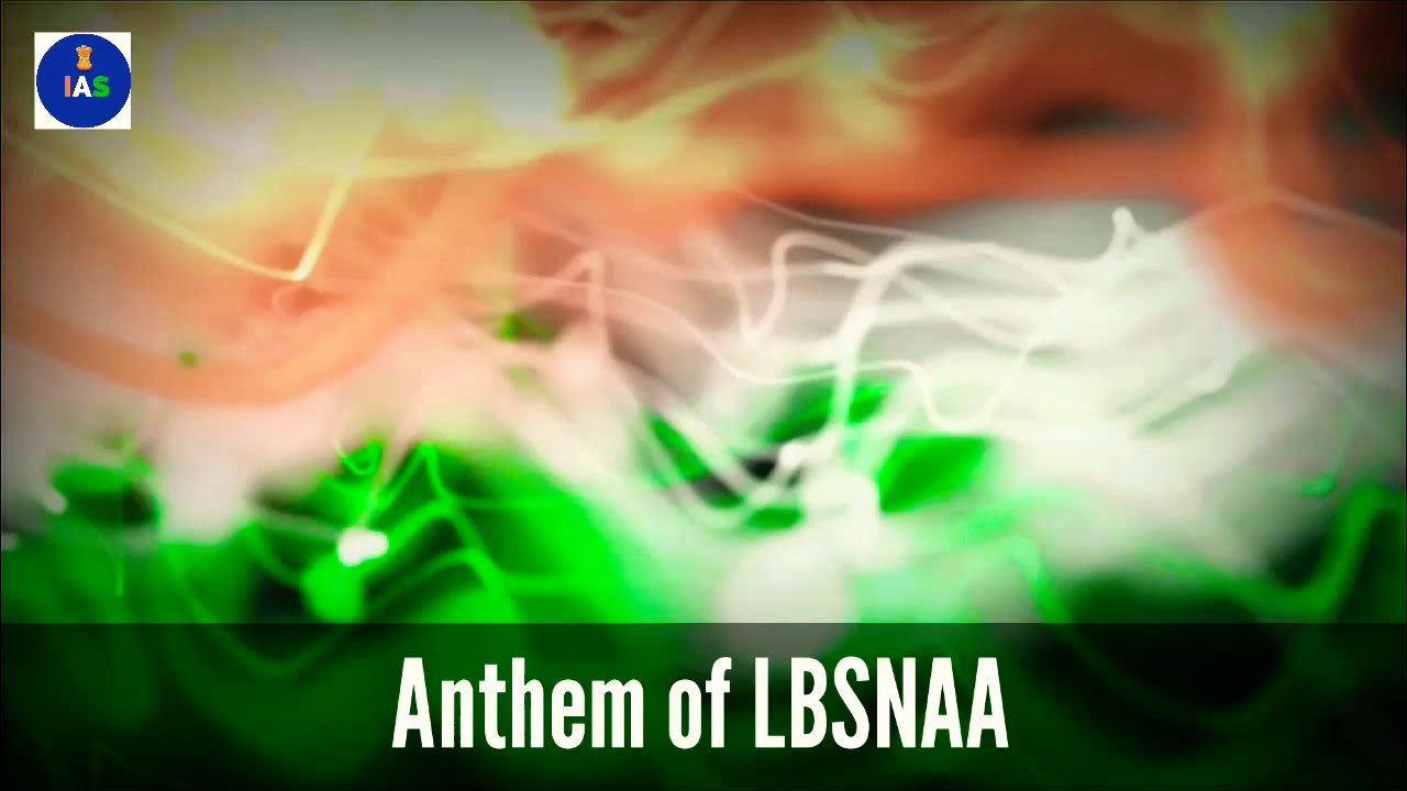 Anthem of LBSNAA  Motivation For UPSC II Motivation For Civils Aspirants II InAccademy