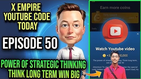 X Empire Episode 50 Code | X Empire YouTube Code Today | X Empire YouTube Code,