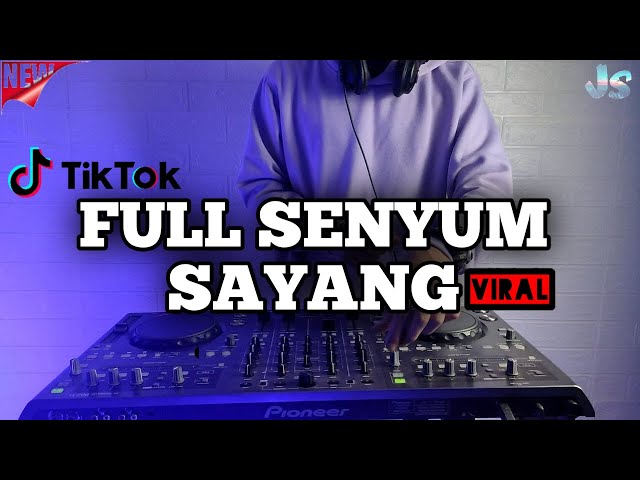 DJ FULL SENYUM SAYANG REMIX VIRAL TIKTOK TERBARU 2022 | DJ FULL SENYUM class=