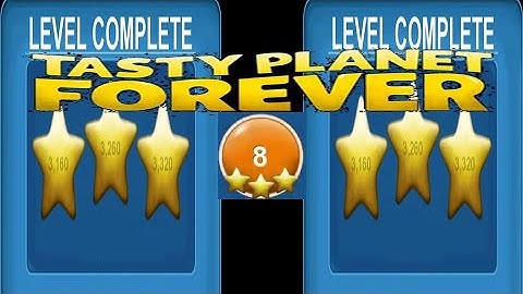 Level 8 - TASTY PLANET FOREVER (Watchkreen Style)