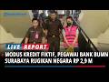 Breaking News Modus Kredit Fiktif, Pegawai Bank BUMN Surabaya Rugikan Negara Rp 2,9 Miliar