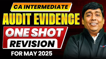 CA Inter Audit One Shot Revision May 25 | Audit Evidence One Shot Revision | By Jayesh Bhandari