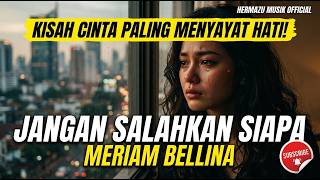 Download lagu JANGAN SALAHKAN SIAPA - Meriam Bellina (Cover by HERMAZU MUSIK )