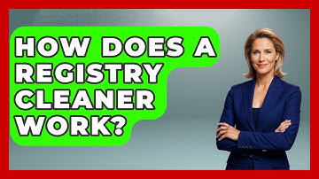 How Does A Registry Cleaner Work? - The Hardware Hub