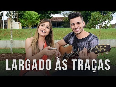 Largado Às Traças - Zé Neto e Cristiano (Cover por Mariana e Mateus)