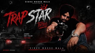 Trapstar intro - Sidhu Moose Wala | DR MUSIC | TRAPSTAR