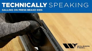Galling on Press Brake Dies | Bending | Technically Speaking
