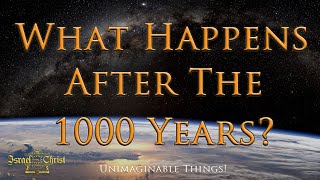 What Happens After The 1000 Years