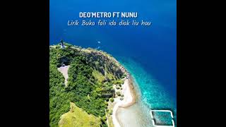 Video thumbnail of "Lirik Buka Fali Ida Diak Liu hau @DeoMetro FT Nunu ❤️🇹🇱"