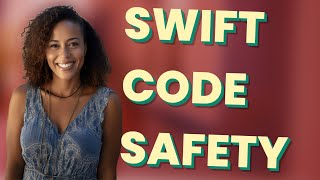 Is It Safe to Share Your Bank’s SWIFT Code for International Transfers?