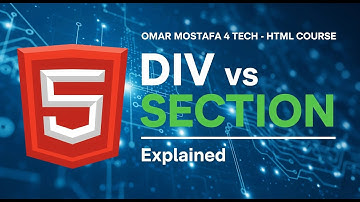 الفرق بين div و section في HTML 🤔 | إمتى تستخدم كل واحد؟ (مع شرح عملي)