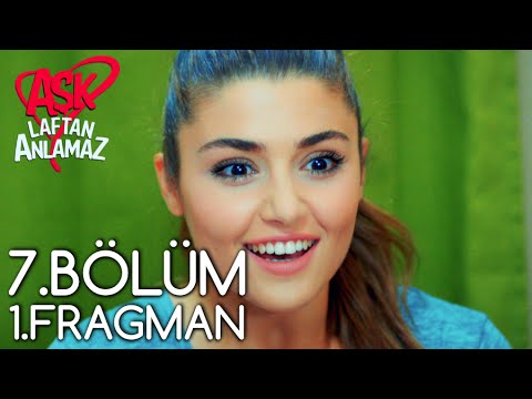 Aşk Laftan Anlamaz 7.Bölüm 1.Fragman